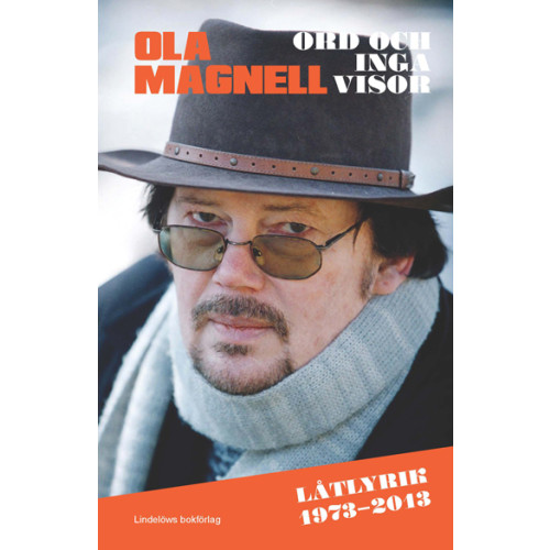 Ola Magnell Ord och inga visor : låtlyrik 1973-2013 (pocket)