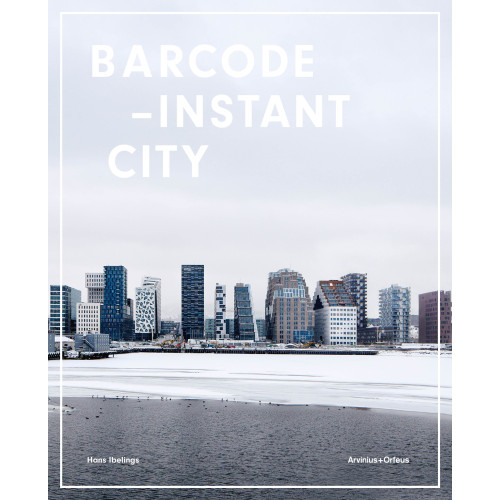 Hans Ibelings Barcode : instant city (inbunden, eng)