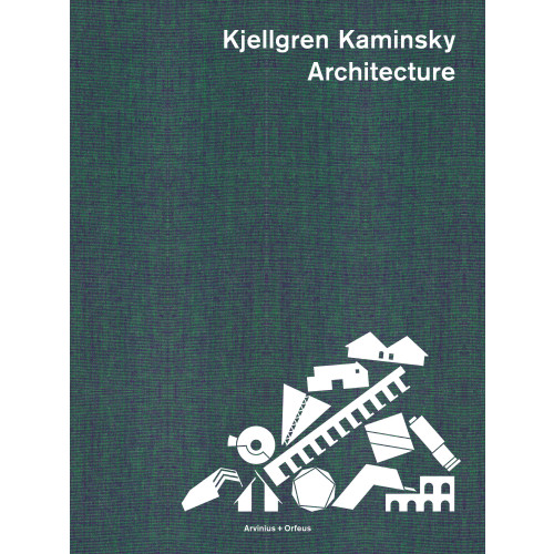 Christer Larsson Kjellgren Kaminsky Architecture (inbunden, eng)
