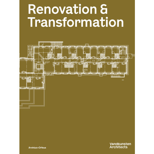 Arvinius+Orfeus Publishing Vandkunsten Magazine : Renovation & Transformation (bok, flexband, eng)