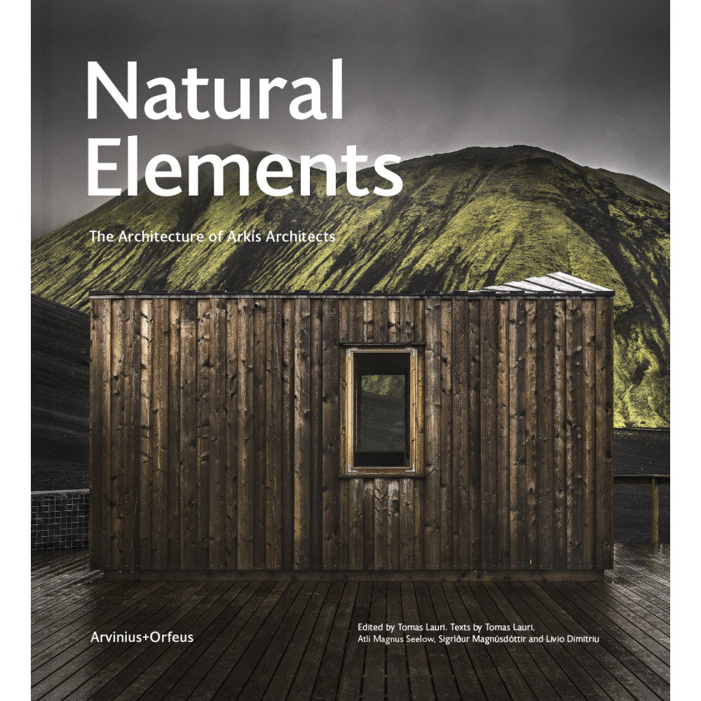Produktbild för Natural elements : the architecture of Arkís Architects (inbunden, eng)