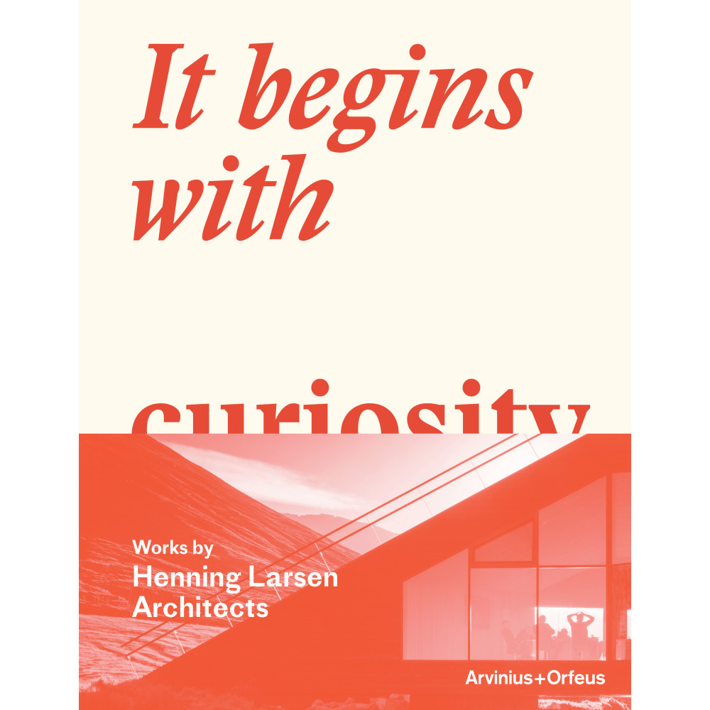 Produktbild för It begins with curiosity : works by Henning Larsen Architects (bok, klotband, eng)