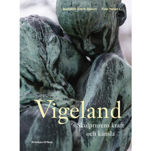 Christian Syse Vigeland : skulpturens kraft och känsla (inbunden)
