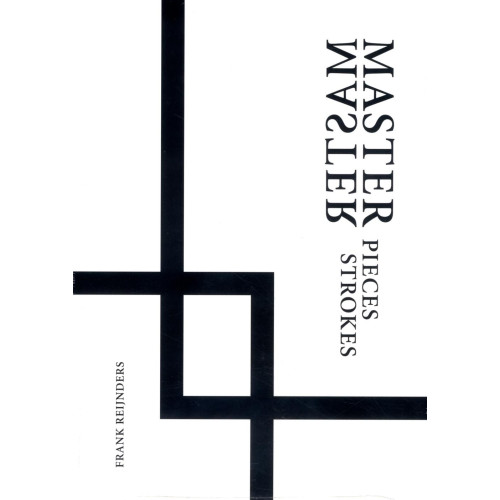 Frank Reijnders Masterpieces / Masterstrokes (häftad, eng)