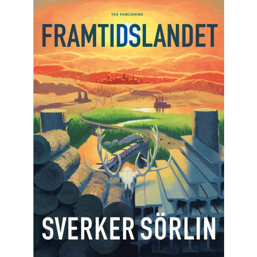 Sverker Sörlin Framtidslandet (bok, flexband)
