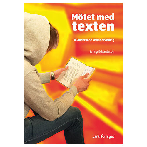 Jenny Edvardsson Mötet med texten : inkluderande läsundervisning (häftad)