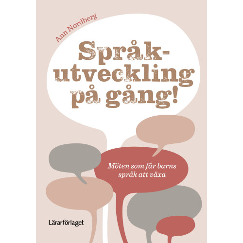 Ann Nordberg Språkutveckling på gång! Möten som får barns språk att växa (häftad)