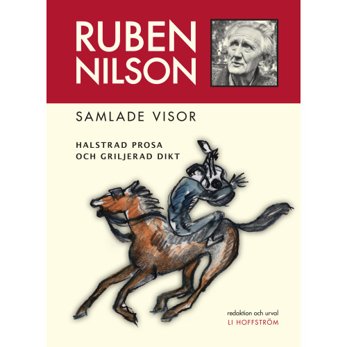 Ruben Nilsson Ruben Nilson : samlade visor - halstrad prosa och griljerad dikt (inbunden)