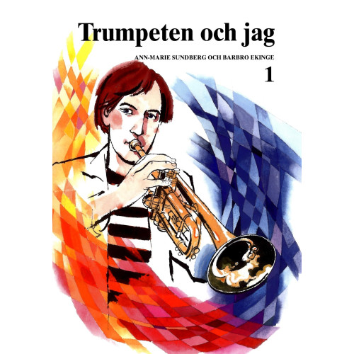 Ann-Marie Sundberg Trumpeten och Jag 1 (häftad)