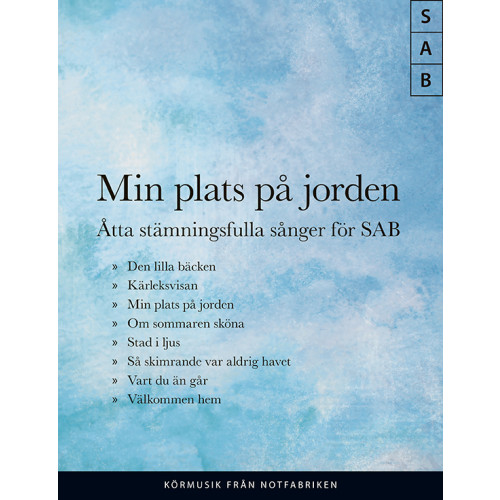 Notfabriken Min Plats På Jorden, Åtta stämningsfulla sånger för SAB (häftad)