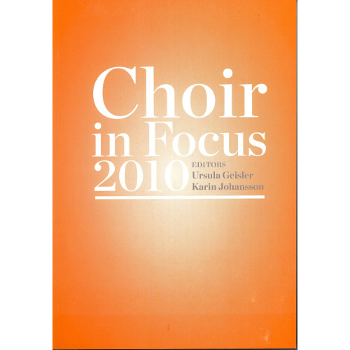 Bo Ejeby Förlag Choir in Focus 2010 (häftad, eng)