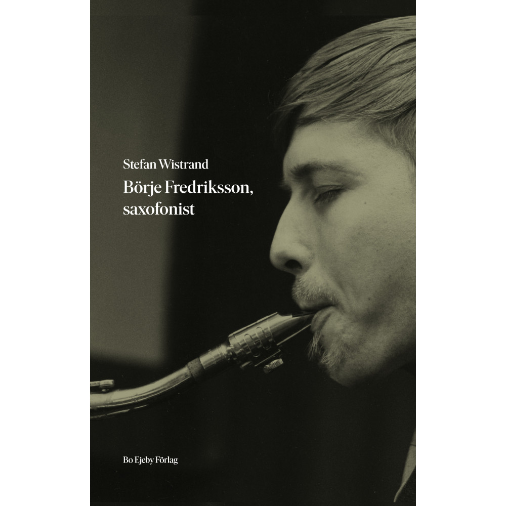 Produktbild för Börje Fredriksson, saxofonist (inbunden)