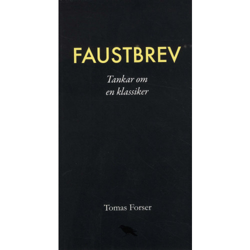 Tomas Forser Faustbrev : Tankar om en klassiker (bok, danskt band)