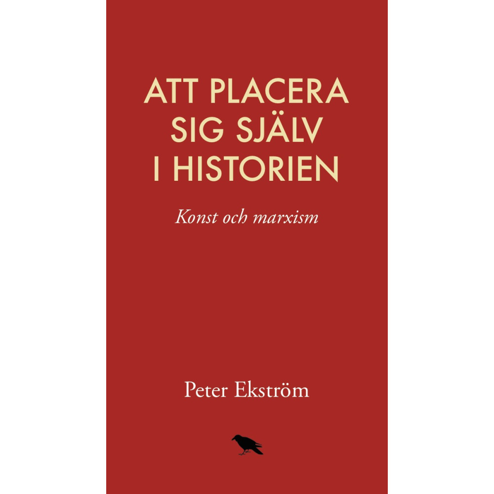 Produktbild för Att placera sig själv i historien: konst och marxism (bok, danskt band)