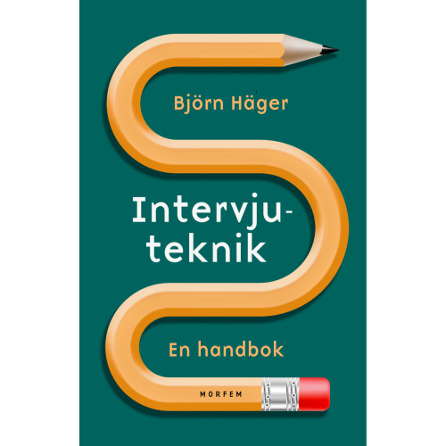 Björn Häger Intervjuteknik : en handbok (bok, danskt band)