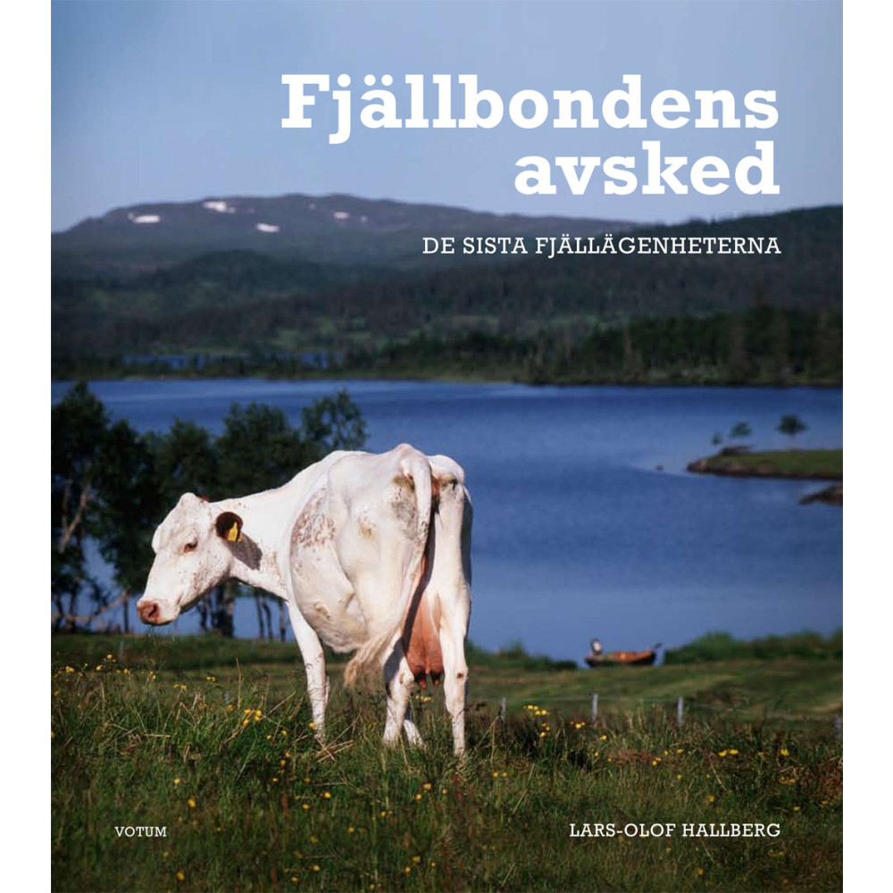 Produktbild för Fjällbondens avsked : de sista fjällägenheterna (inbunden)