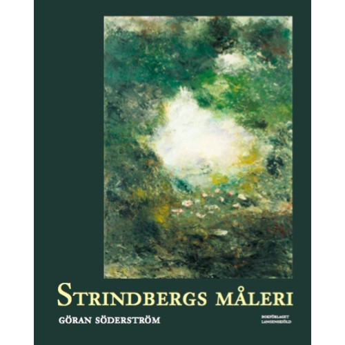 Göran Söderström Strindbergs måleri (inbunden)