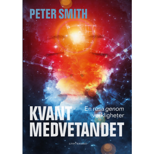 Peter Smith Kvantmedvetandet : en resa genom verkligheter (inbunden)