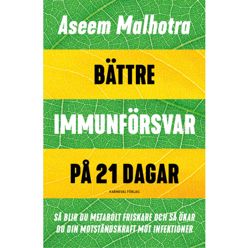 Aseem Malhotra Bättre immunförsvar på 21 dagar : så blir du metabolt friskare och så ökar du din motståndskraft mot infektioner (bok, danskt band)