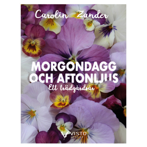Carolin Zander Morgondagg och aftonljus - Ett trädgårdsår (inbunden)