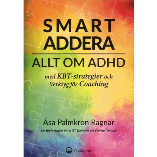 Åsa Palmkron Ragnar Smart addera : allt om ADHD - med KBT-strategier och verktyg för coaching (bok, danskt band)