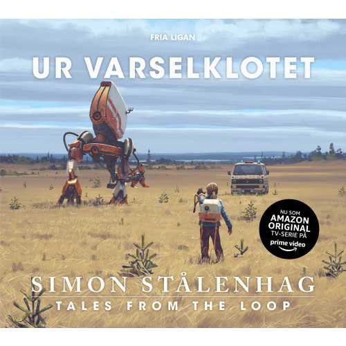 Simon Stålenhag Ur varselklotet : tales from the loop (häftad)
