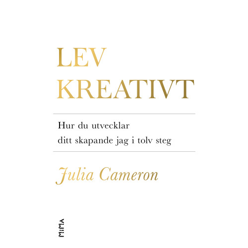 Julia Cameron Lev kreativt : hur du utvecklar ditt skapande jag i tolv steg (pocket)