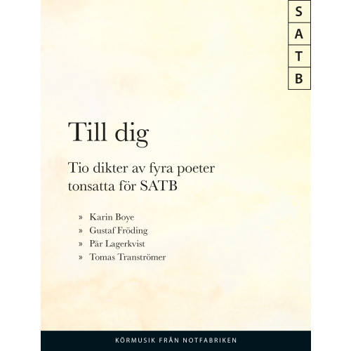 Notfabriken Till Dig : 10 dikter av 4 poeter SATB (häftad)