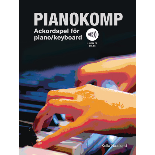 Kella Naeslund Pianokomp : ackordspel för piano/keyboard (ljudfiler online) (häftad)