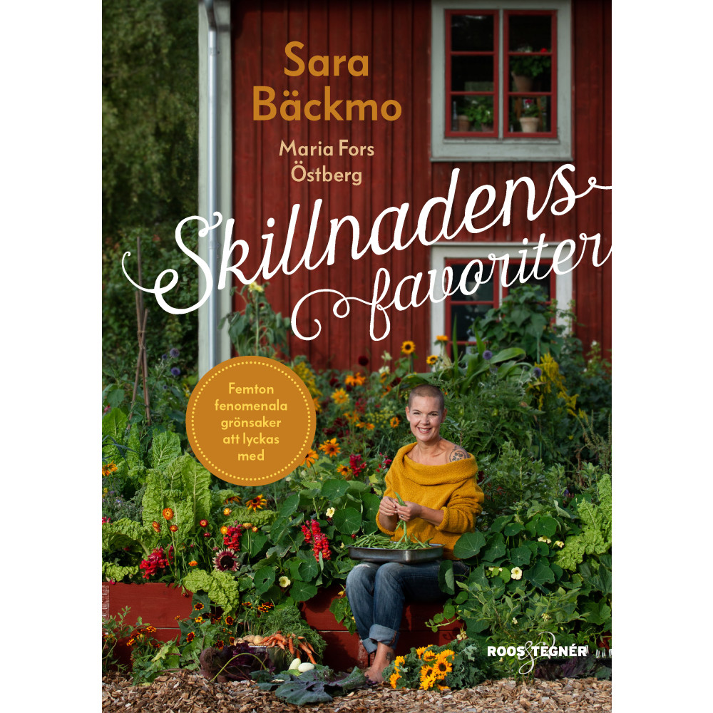 Produktbild för Skillnadens favoriter : femton fenomenala grönsaker att lyckas med (inbunden)