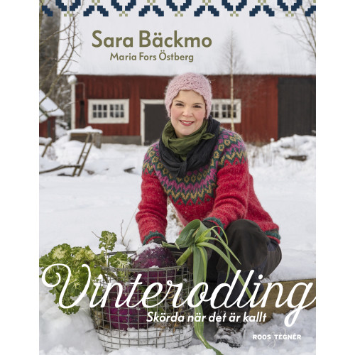 Sara Bäckmo Vinterodling : skörda när det är kallt (bok, danskt band)