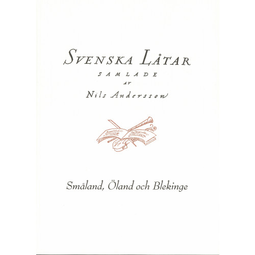 Svenskt visarkiv Svenska låtar Småland, Öland och Blekinge (häftad)