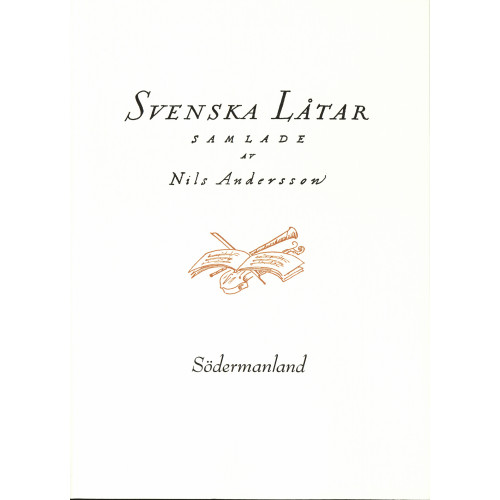 Svenskt visarkiv Svenska låtar Södermanland (häftad)