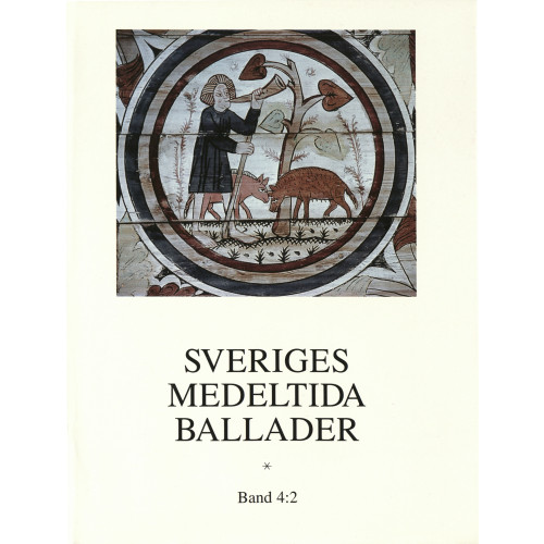 Gidlunds förlag Sveriges medeltida ballader Band 4:2 (inbunden)