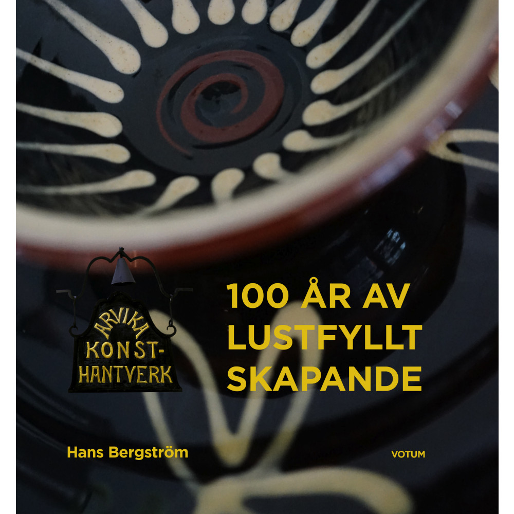 Produktbild för Arvika Konsthantverk : 100 år av lustfyllt skapande (inbunden)