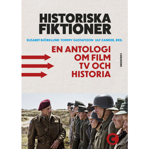 Carlsson Historiska fiktioner : en antologi om film, tv och historia (bok, danskt band)