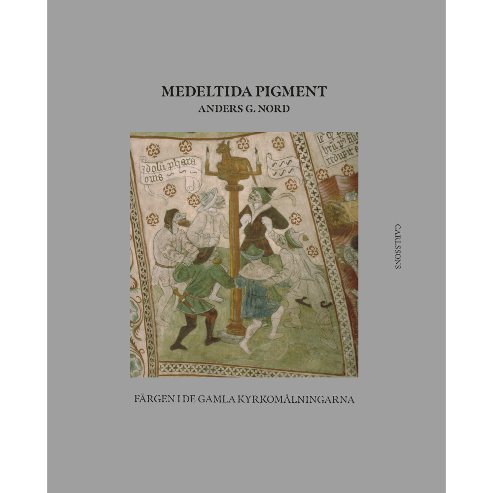 Produktbild för Medeltida pigment : färgen i de gamla kyrkomålningarna (inbunden)