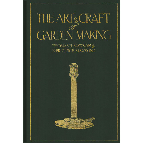 Thomas H. Mawson The art & craft of garden making (bok, klotband, eng)