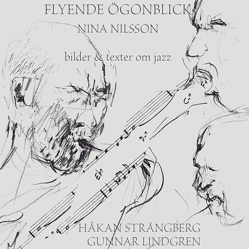 Nina Nilsson Flyende ögonblick : bilder & texter om jazz (bok, danskt band)