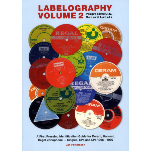 Jan Pettersson Labelography  - progressive u.k. record labels - a first pressing identific (pocket, eng)