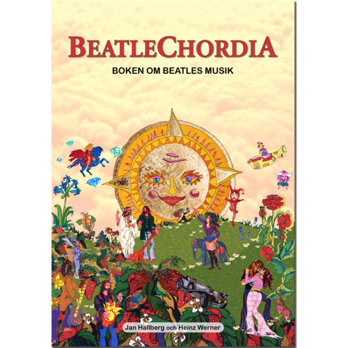 Jan Hallberg Beatlechordia : boken om Beatles musik : 300 Beatlesinspelningar : historik, analys och gitarrinstruktioner (inbunden)