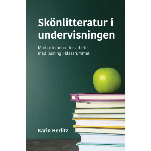 Karin Herlitz Skönlitteratur i undervisningen (bok, danskt band)