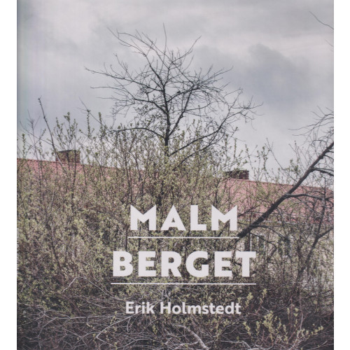 Erik Holmstedt Malmberget (inbunden)