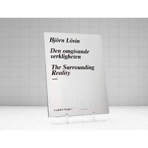 Null & Void Books Björn Lövin. Den omgivande verkligheten / The surrounding reality (bok, danskt band)