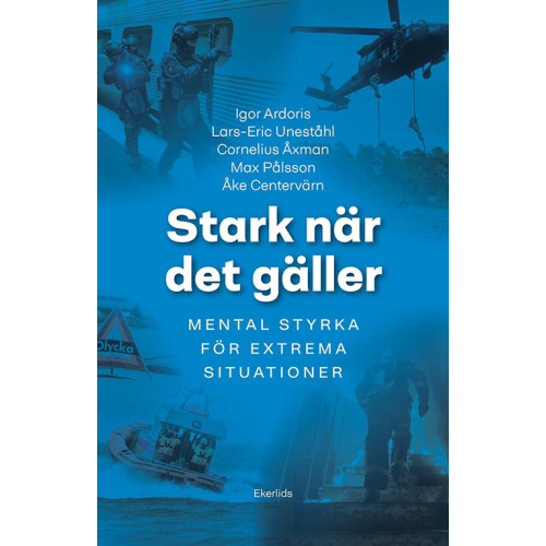 Igor Ardoris Stark när det gäller : mental träning för extrema situationer (bok, danskt band)