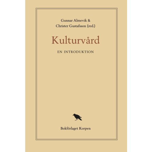 Bokförlaget Korpen Kulturvård : en introduktion (bok, danskt band)