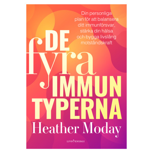 Heather Moday De fyra immuntyperna (inbunden)