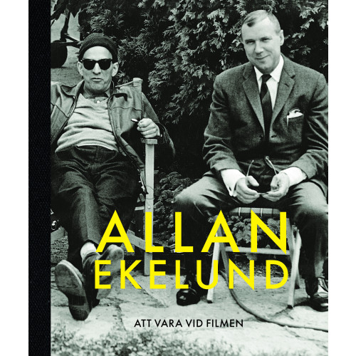 Allan Ekelund Att vara vid filmen (bok, halvklotband)