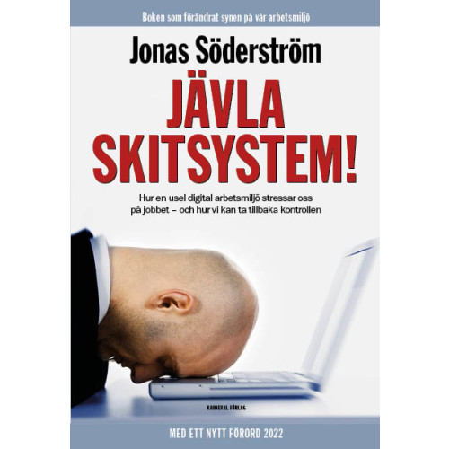 Jonas Söderström Jävla skitsystem! : hur en usel digital arbetsmiljö stressar oss på jobbet - och hur vi kan ta tillbaka kontrollen (bok, danskt band)