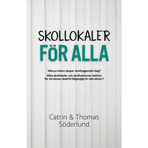 Thomas Söderlund Skollokaler för alla (bok, danskt band)